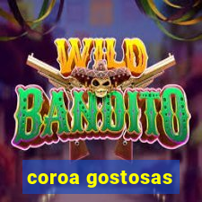 coroa gostosas